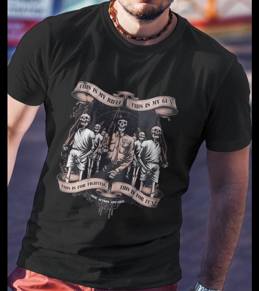 This Is My Rifle This Is My Gun This Is For Fighting This Is For Fun Side Action T-Shirt