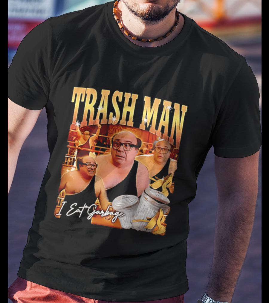 Trash Man Frank Reynolds I Eat Garbage Iconic Comedy T-Shirt