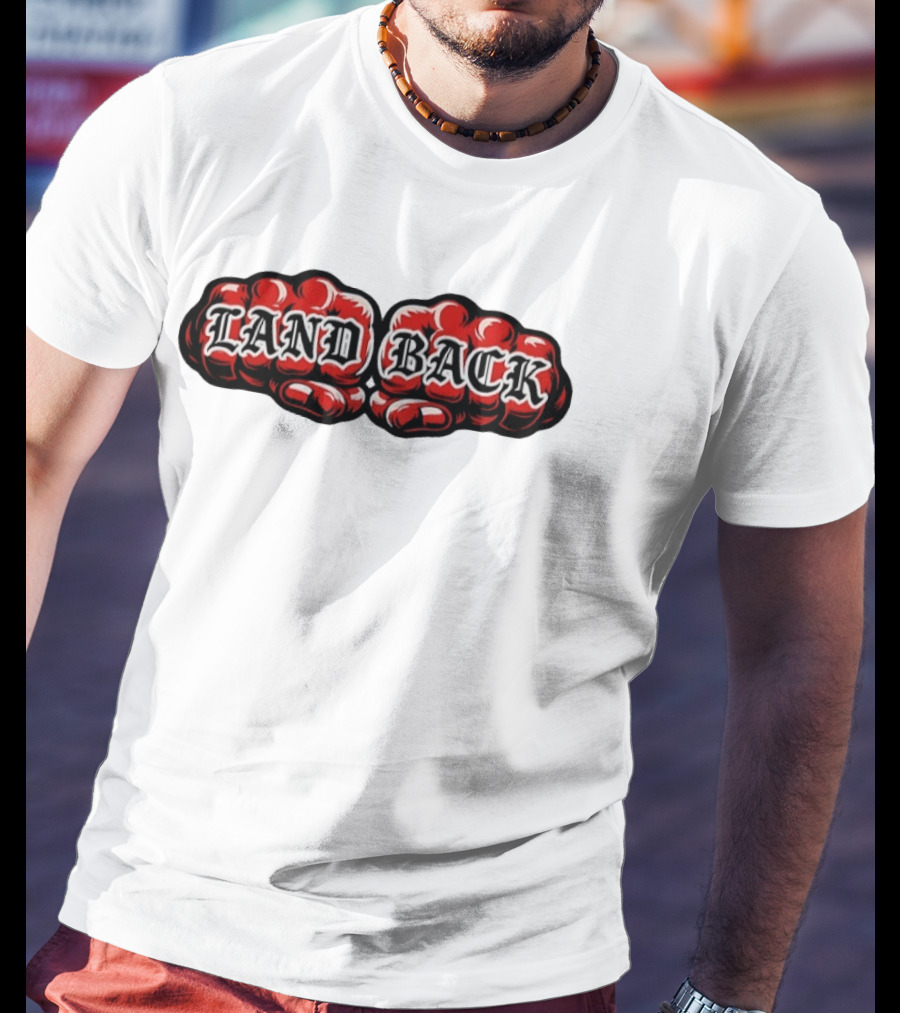 Land Back Indigenous Rights Activism Fist Symbol Social Justice T-Shirt
