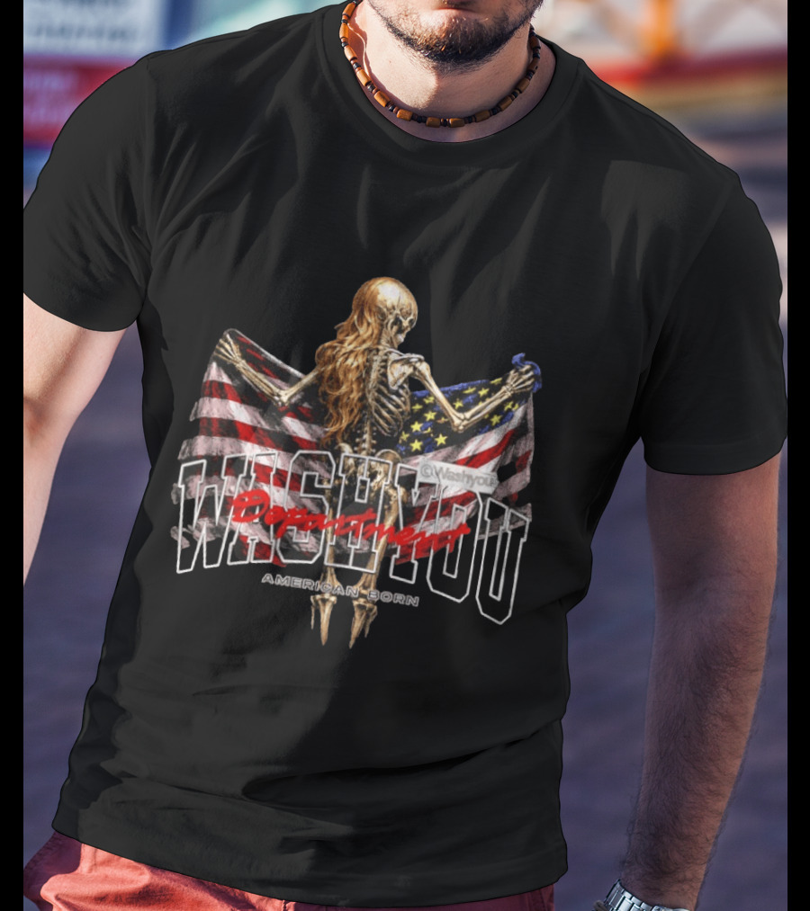 Washyou Department Skeleton Holding American Flag American Born T-Shirt