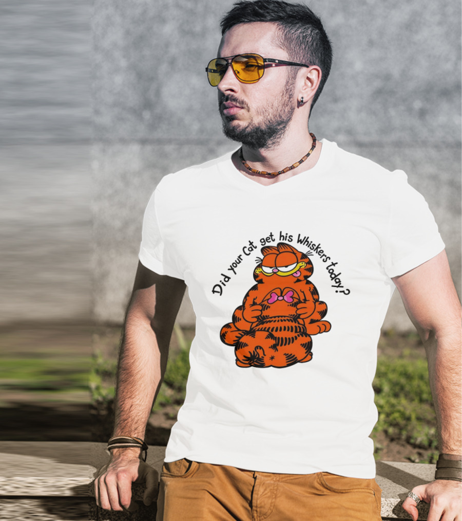 Garfield Did Your Cat Get His Whiskers Today Playful Cat Humor T-Shirt