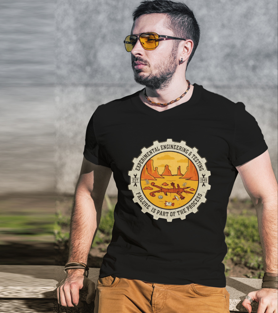 Experimental Engineering And Testing Wile E. Coyote Failure Part Of The Process Desert Scene 1949 T-Shirt