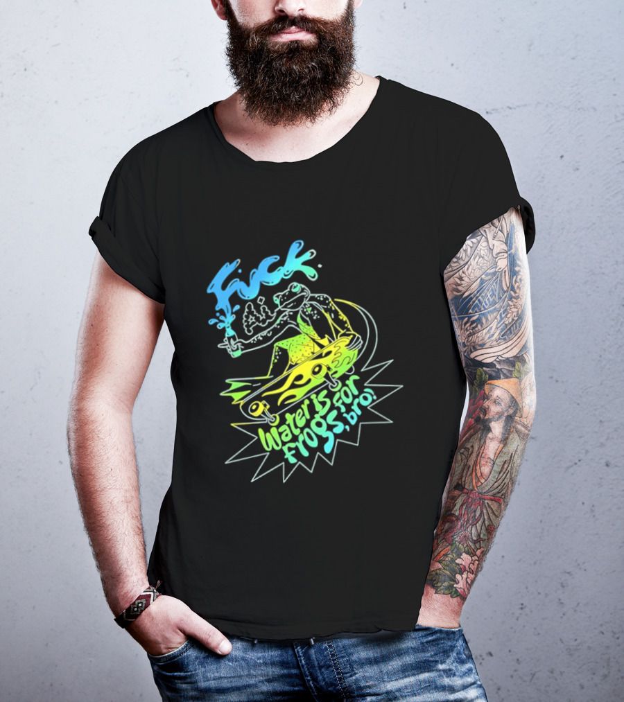 Fuck AI Water Is For Frogs Bro Skateboarding Frog T-Shirt