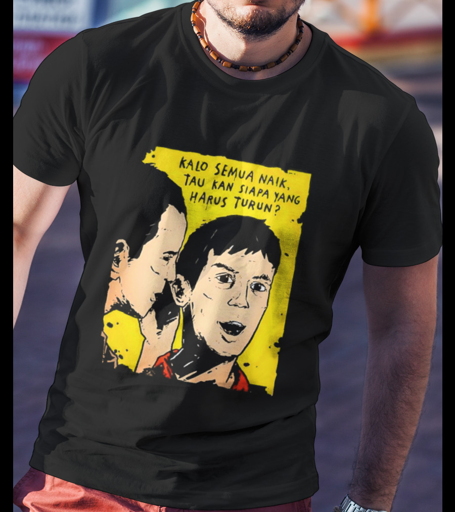 Kalo Semua Naik Tau Kan Siapa Yang Harus Turun Yellow Background Portrait Duo T-Shirt