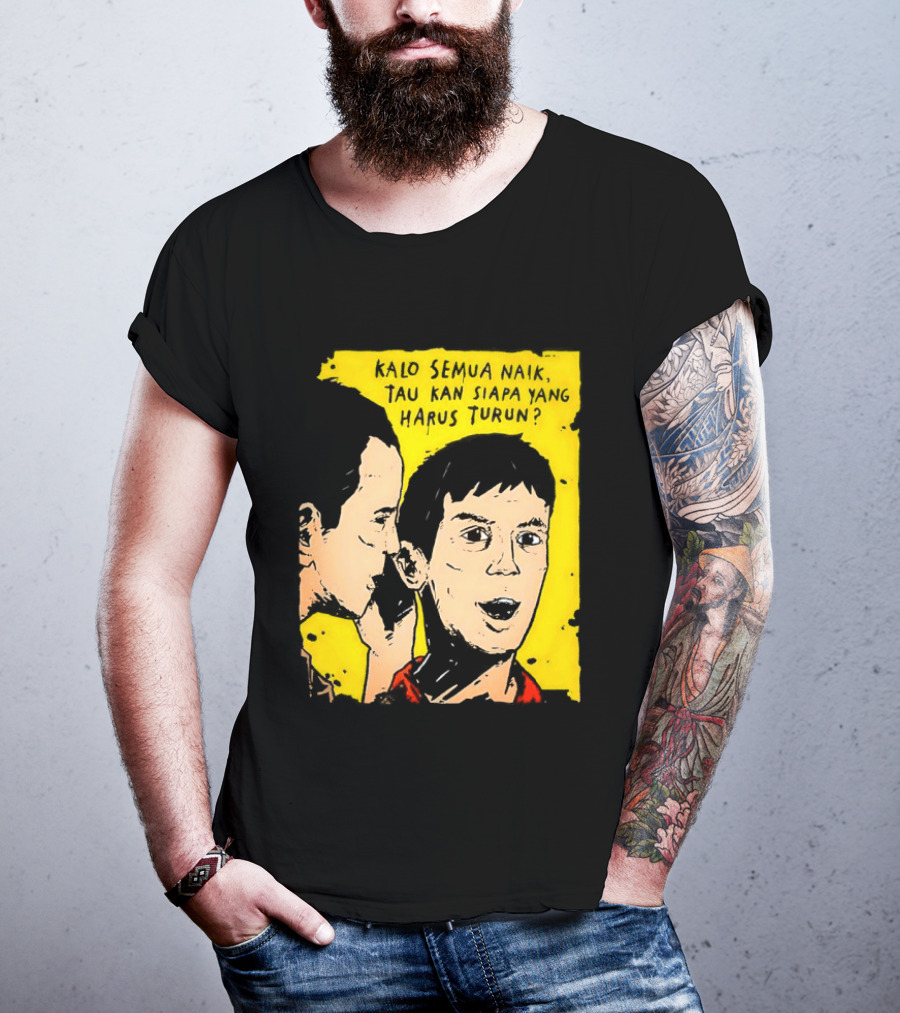 Kalo Semua Naik Tau Kan Siapa Yang Harus Turun Yellow Background Portrait Duo T-Shirt