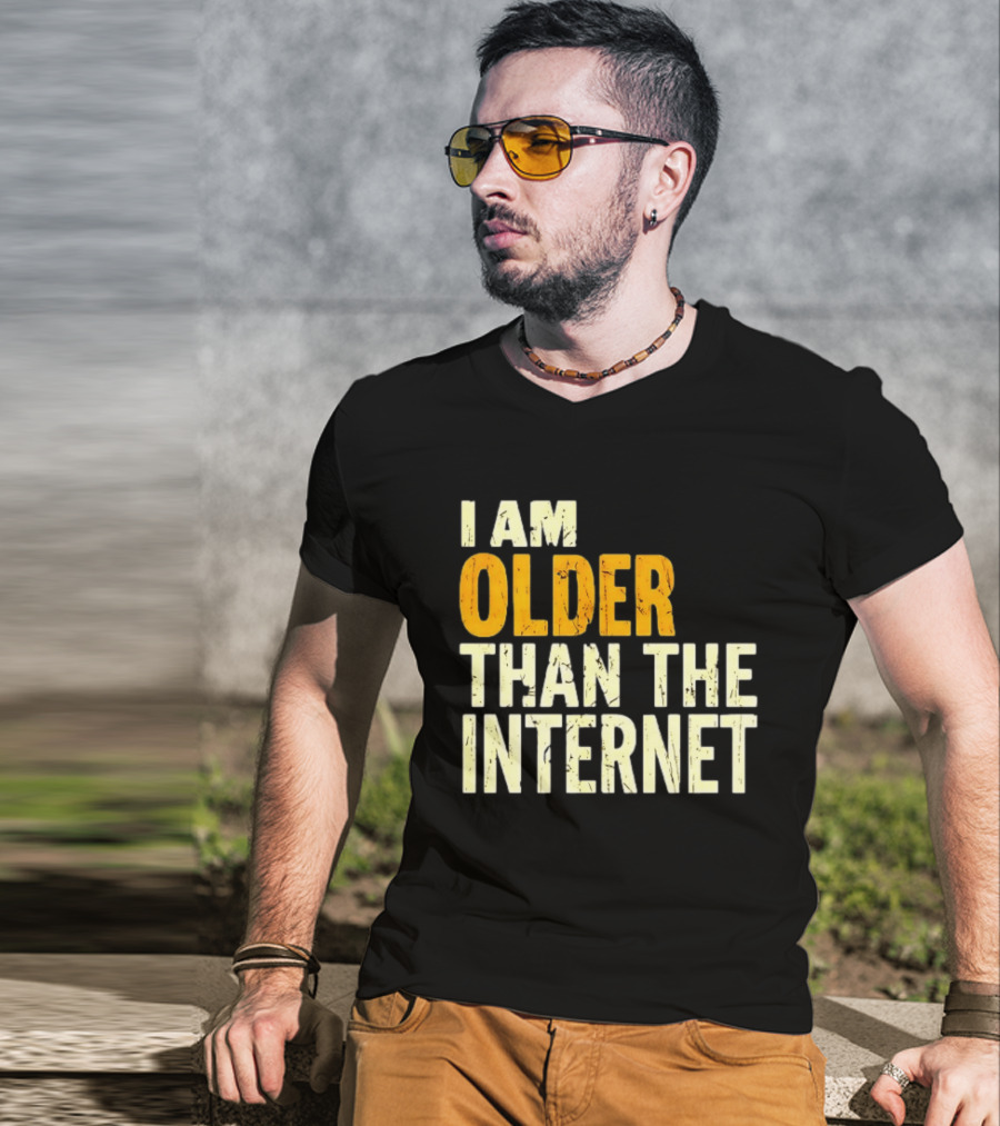 I Am Older Than The Internet Vintage Humor T-Shirt