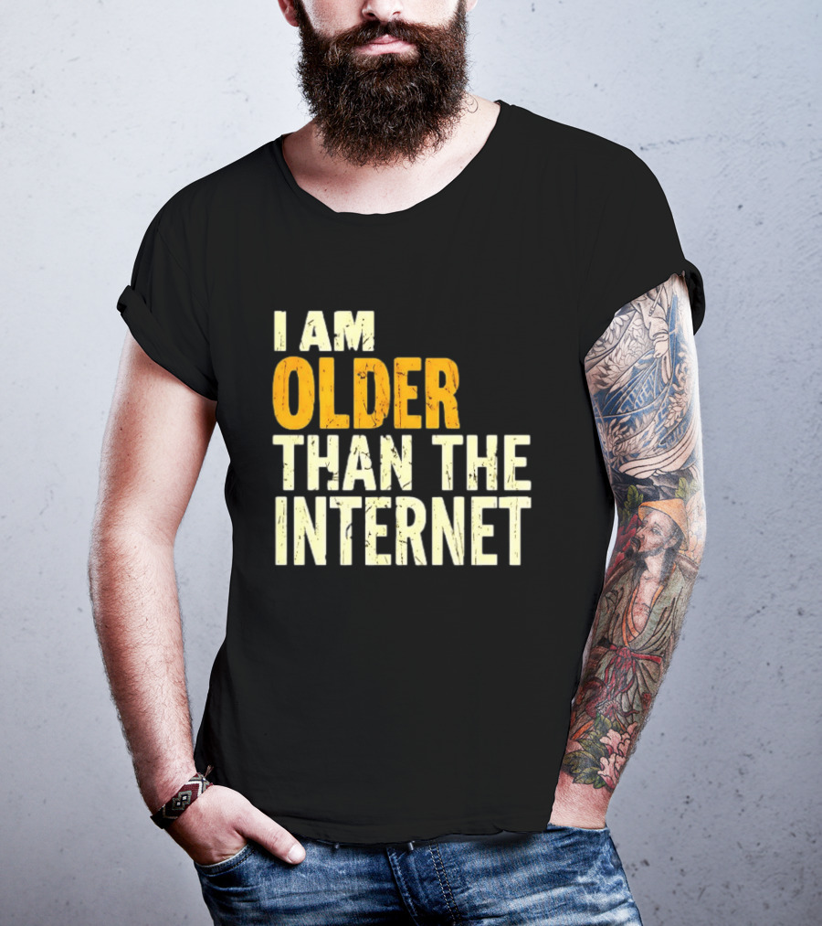 I Am Older Than The Internet Vintage Humor T-Shirt