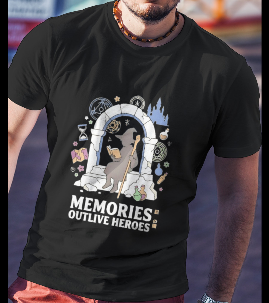 Memories Outlive Heroes Wizard Magic Fantasy Castle Potion Books T-Shirt