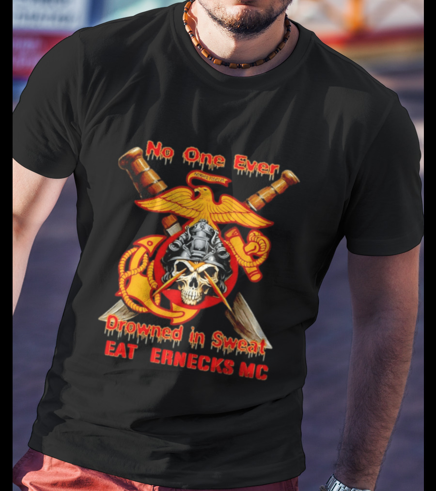 No One Ever Drowned In Sweat Leathernecks MC Semper Fidelis Anchor And Skull Marine Corps Motif T-Shirt