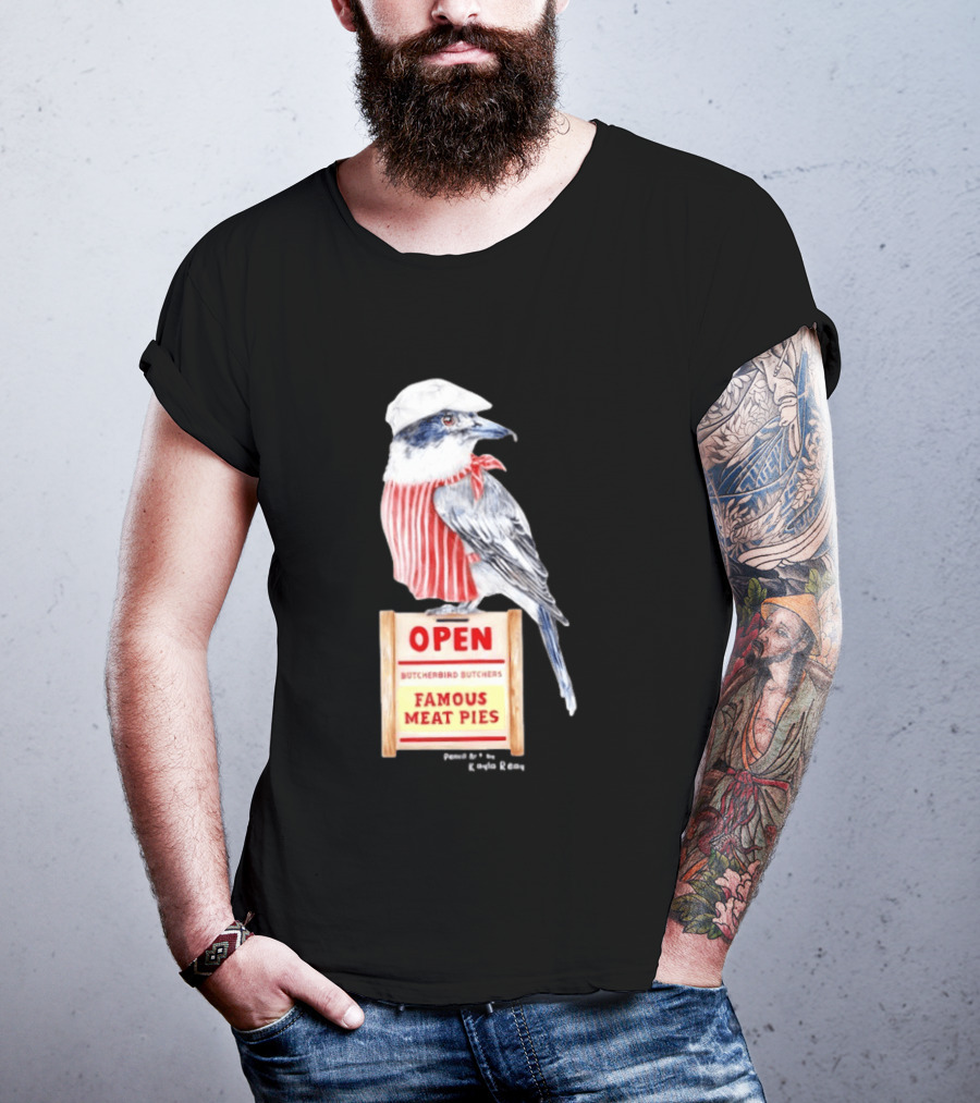 Basil The Butcher Bird Open Butcherbird Butchers Famous Meat Pies Display T-Shirt