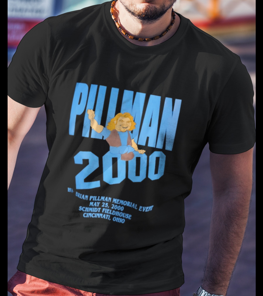 Pillman 2000 Brian Pillman Memorial Event May 25 Schmidt Fieldhouse Cincinnati Ohio T-Shirt