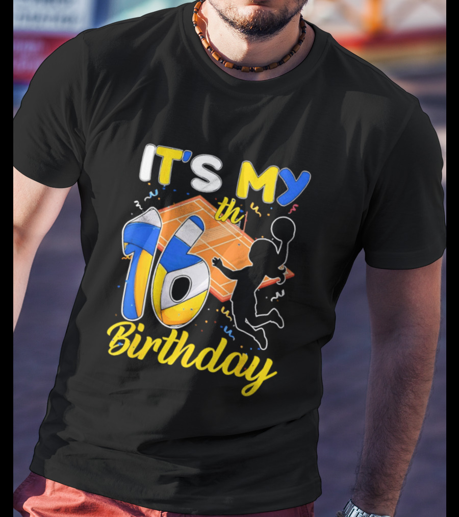 It's My 16th Birthday Volleyball Court T-Shirt