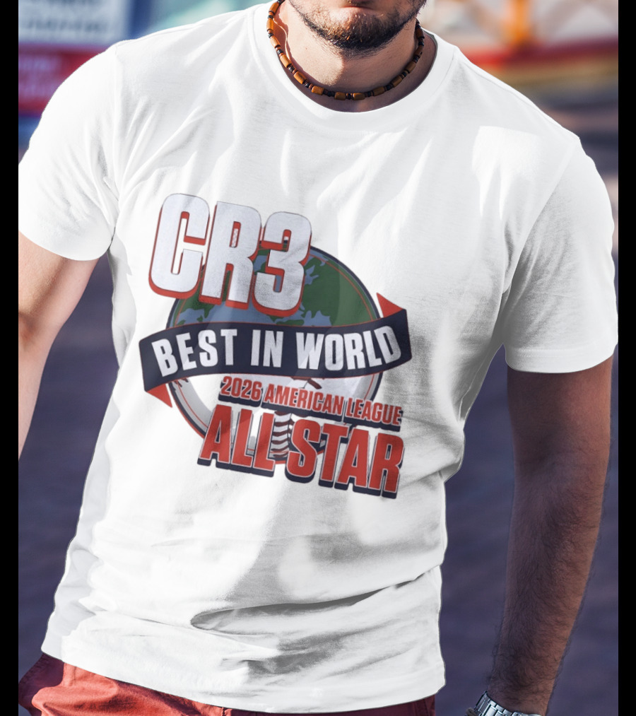 CR3 Best In World 2026 American League All Star T-Shirt