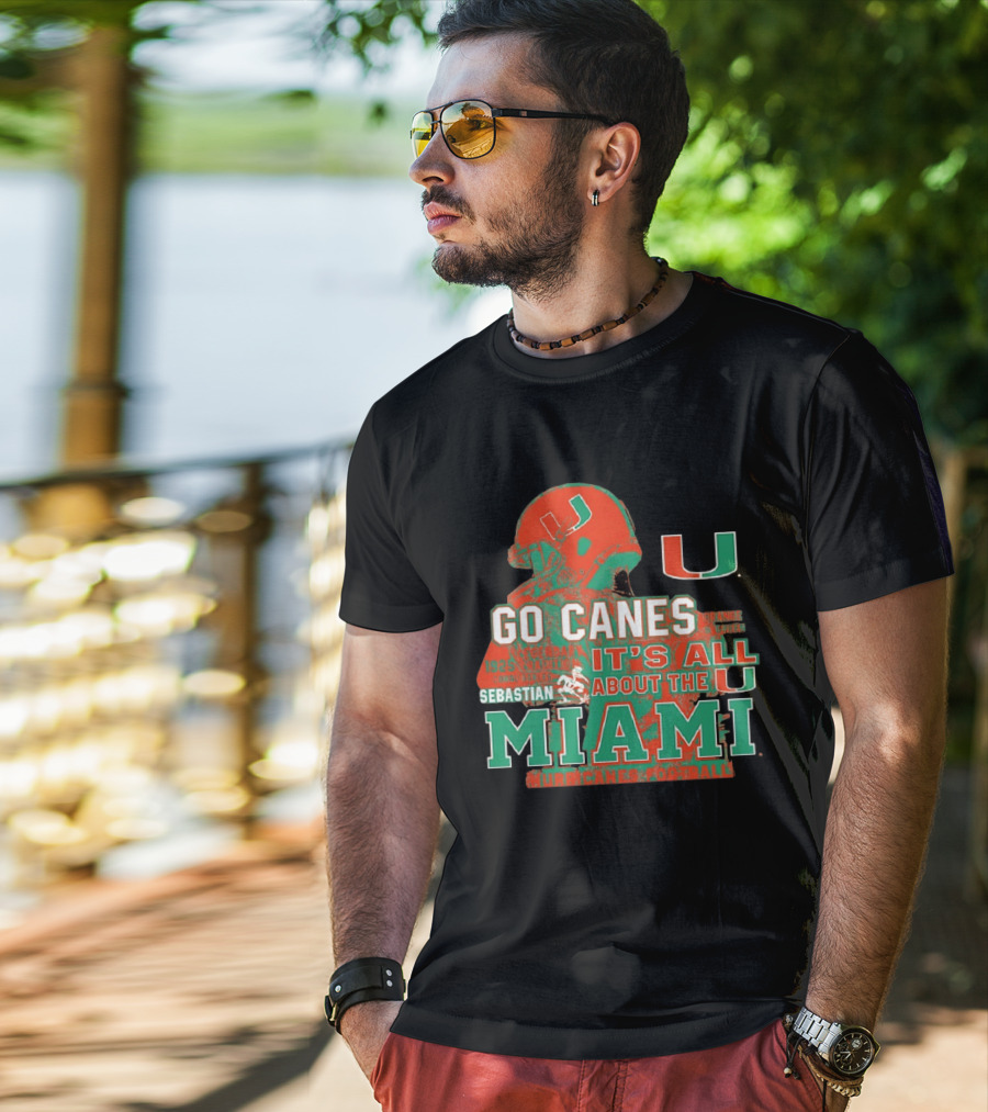 Go Canes Miami Hurricanes Football It's All About The U Coral Gables Tradition T-Shirt