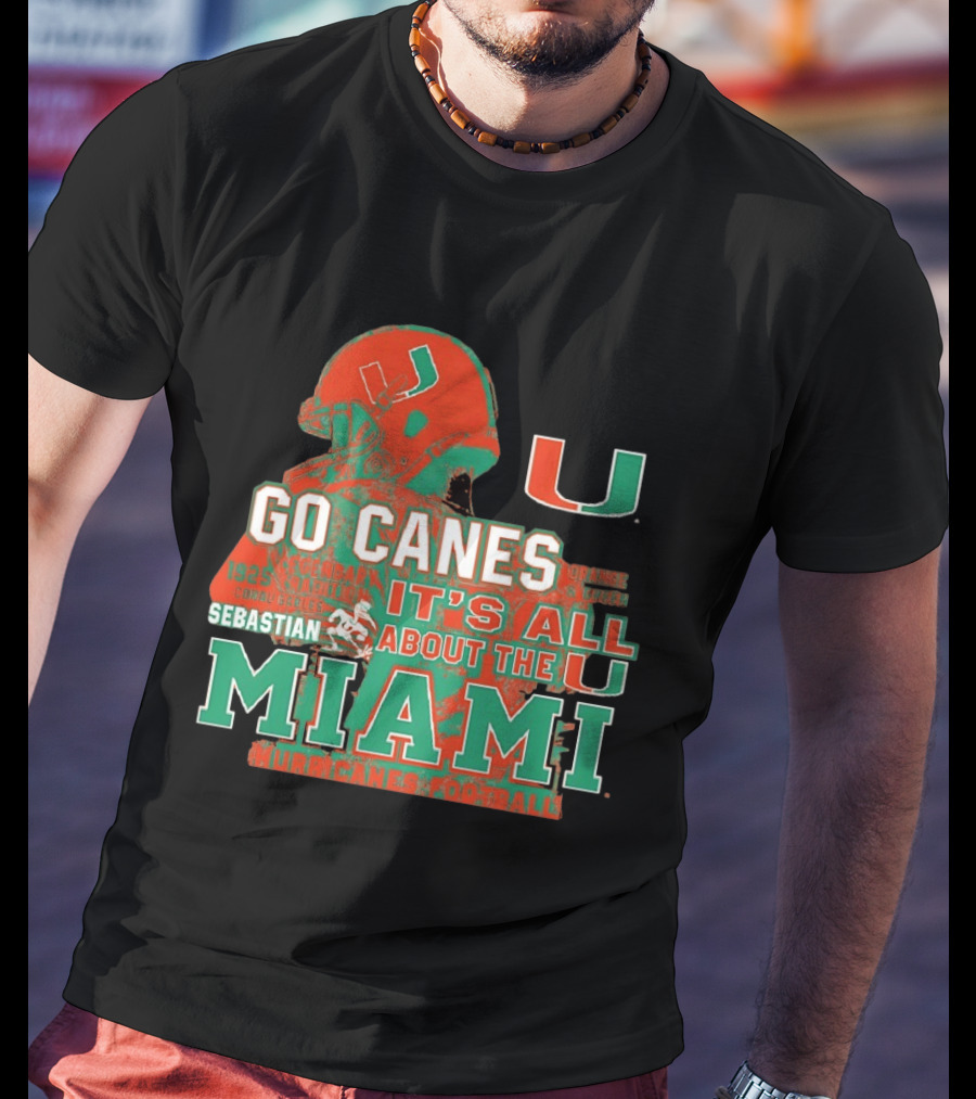 Go Canes Miami Hurricanes Football It's All About The U Coral Gables Tradition T-Shirt