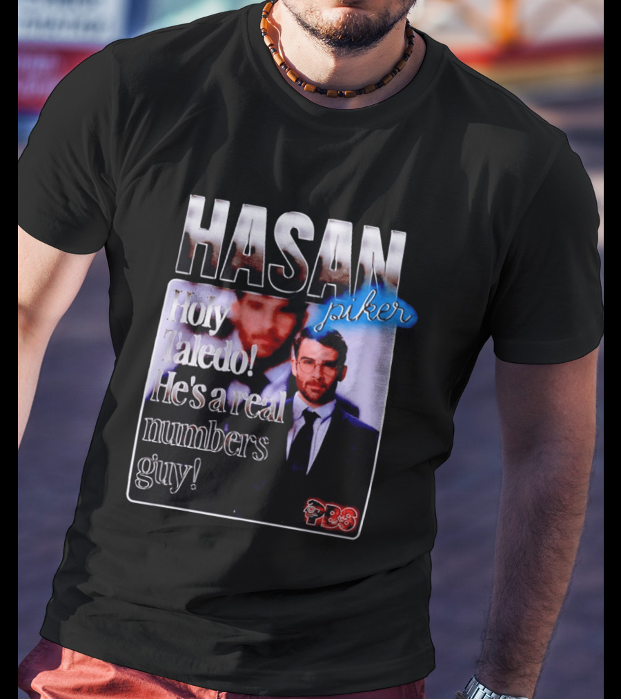 Hasan Piker Holy Taledo He's A Real Numbers Guy PBS T-Shirt