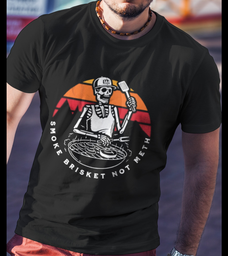Smoke Brisket Not Meth Skeleton BBQ Grilling Skeleton T-Shirt