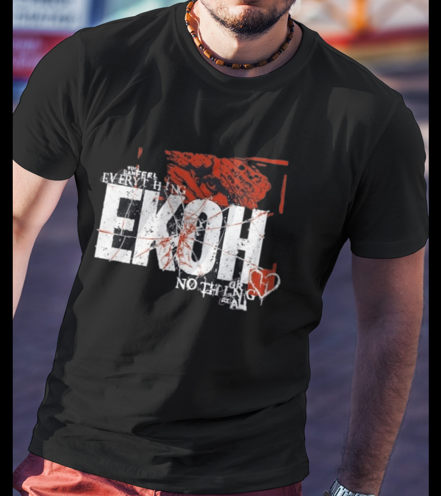 Haunted Ekoh Everything Or Nothing At All Heart T-Shirt