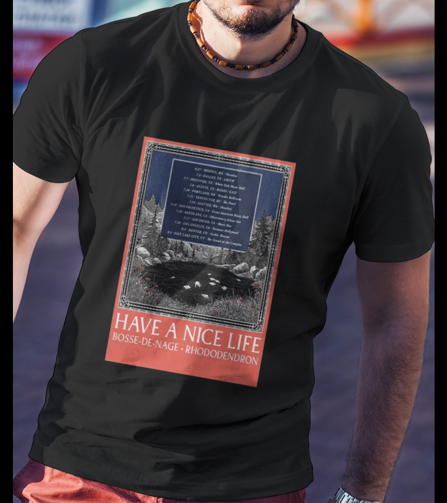 Have A Nice Life Bosse De Nage Rhododendron Tour 2026 USA Canada Dates T-Shirt