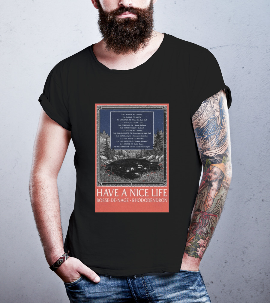 Have A Nice Life Bosse De Nage Rhododendron Tour 2026 USA Canada Dates T-Shirt