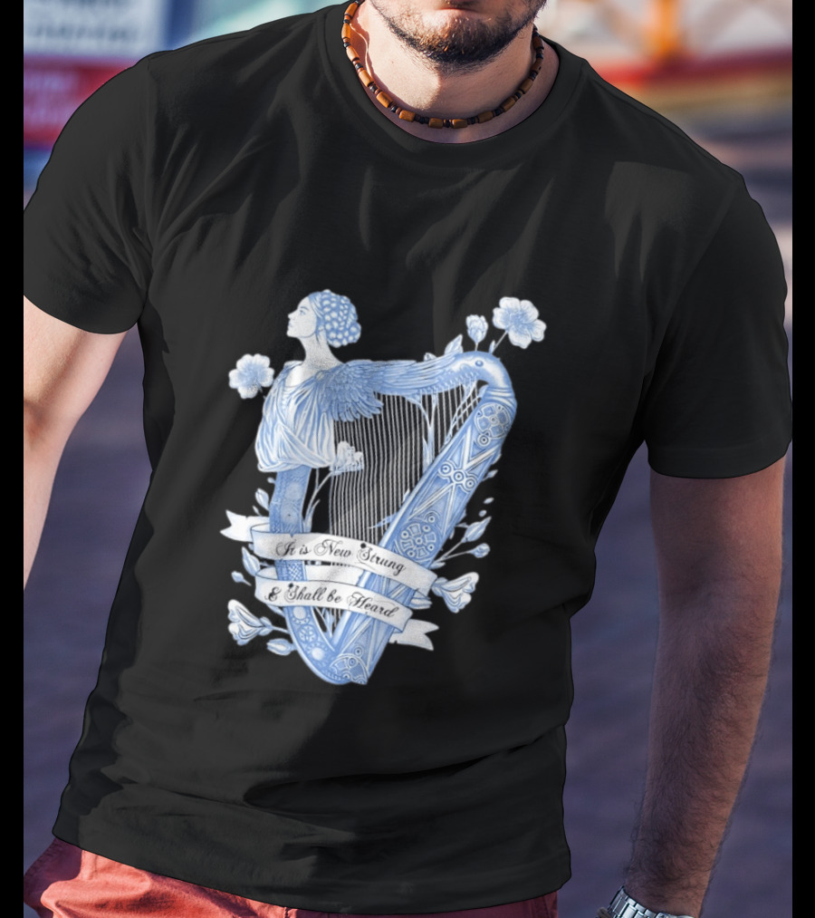 It Is New Strung And Shall Be Heard Harp Celtic Angelic Floral T-Shirt