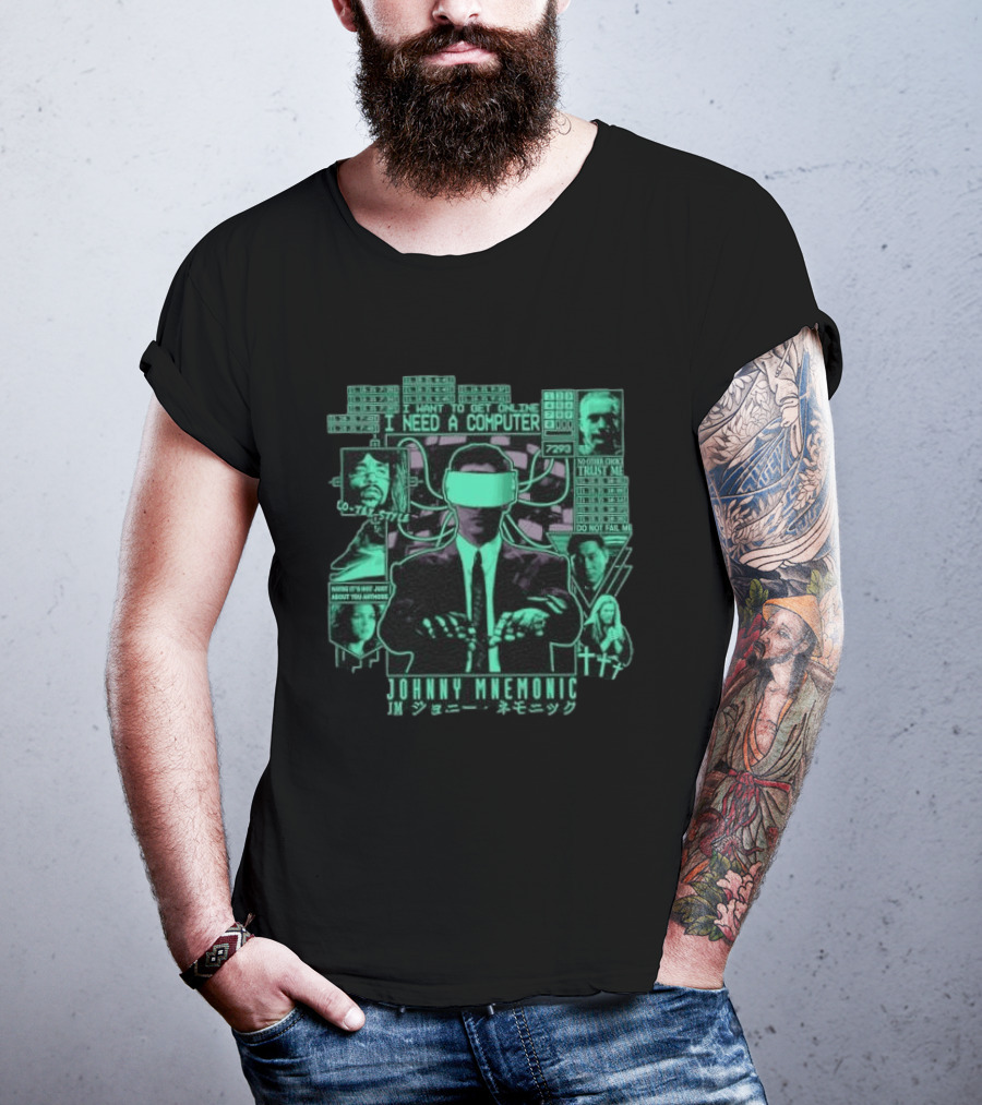 Johnny Mnemonic I Need A Computer Lo Tek No Data Lock Trust Me Do Not Fail Me T-Shirt