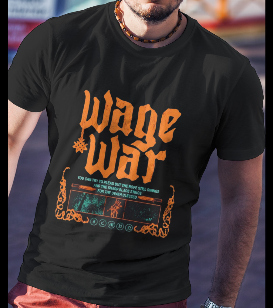 Wage War The Rope Still Swings Sharp Blade Stings Death Blessed T-Shirt