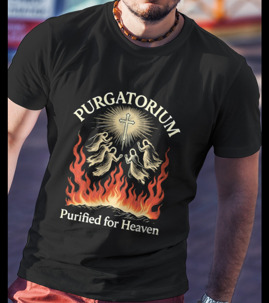 Purgatorium Purified For Heaven Angels Cross Flames Spiritual T-Shirt