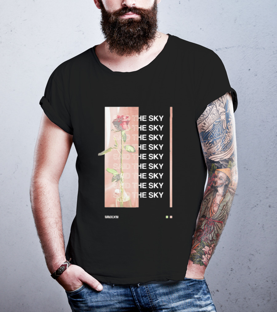 Said The Sky Rose 2023 Repeated T-Shirt