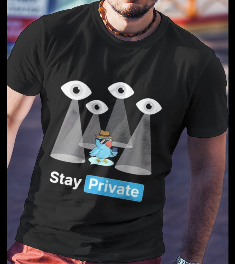 Stay Private Bird Spy Surveillance Privacy Eye Observers T-Shirt