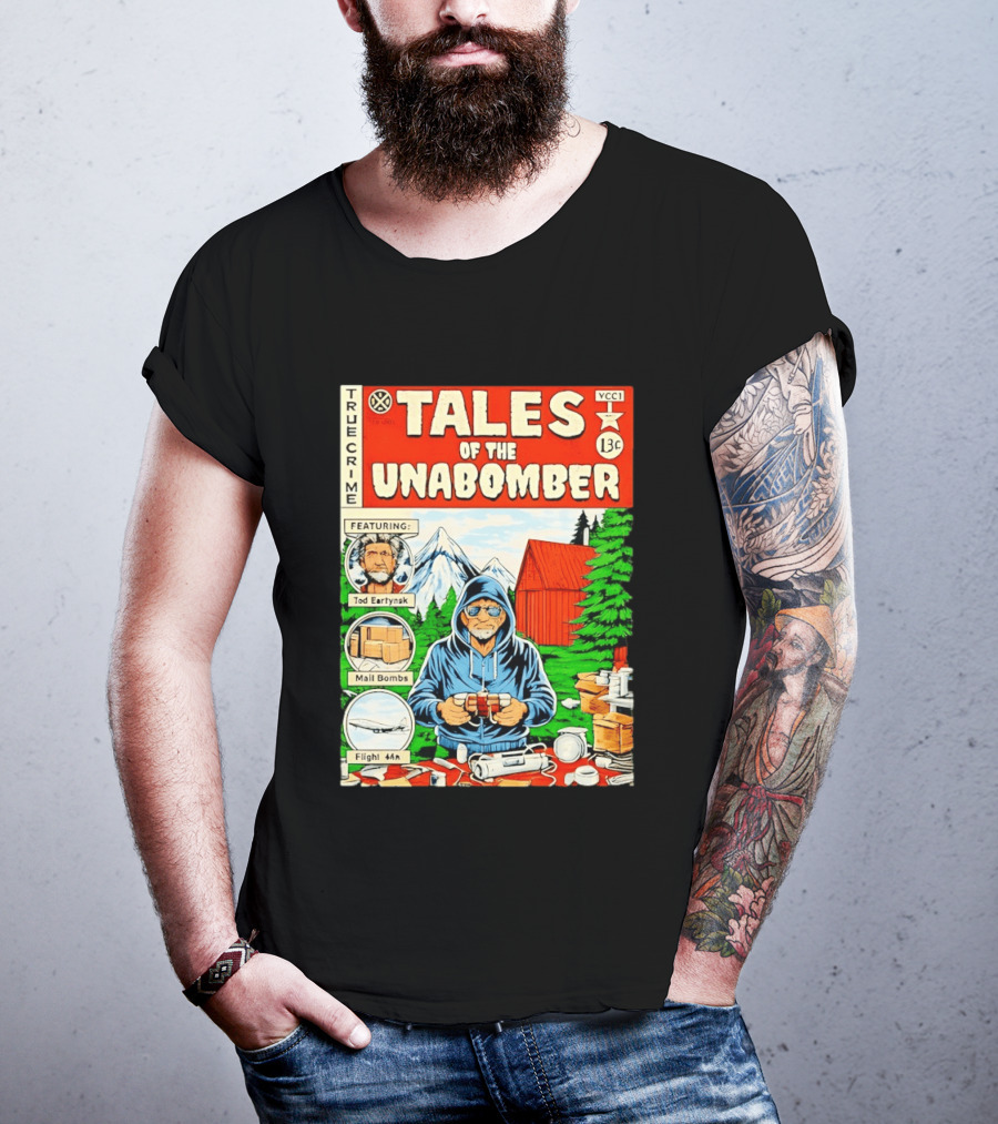 Tales Of The Unabomber True Crime Featuring Tod Eartynsk Mail Bombs Flight 44n T-Shirt