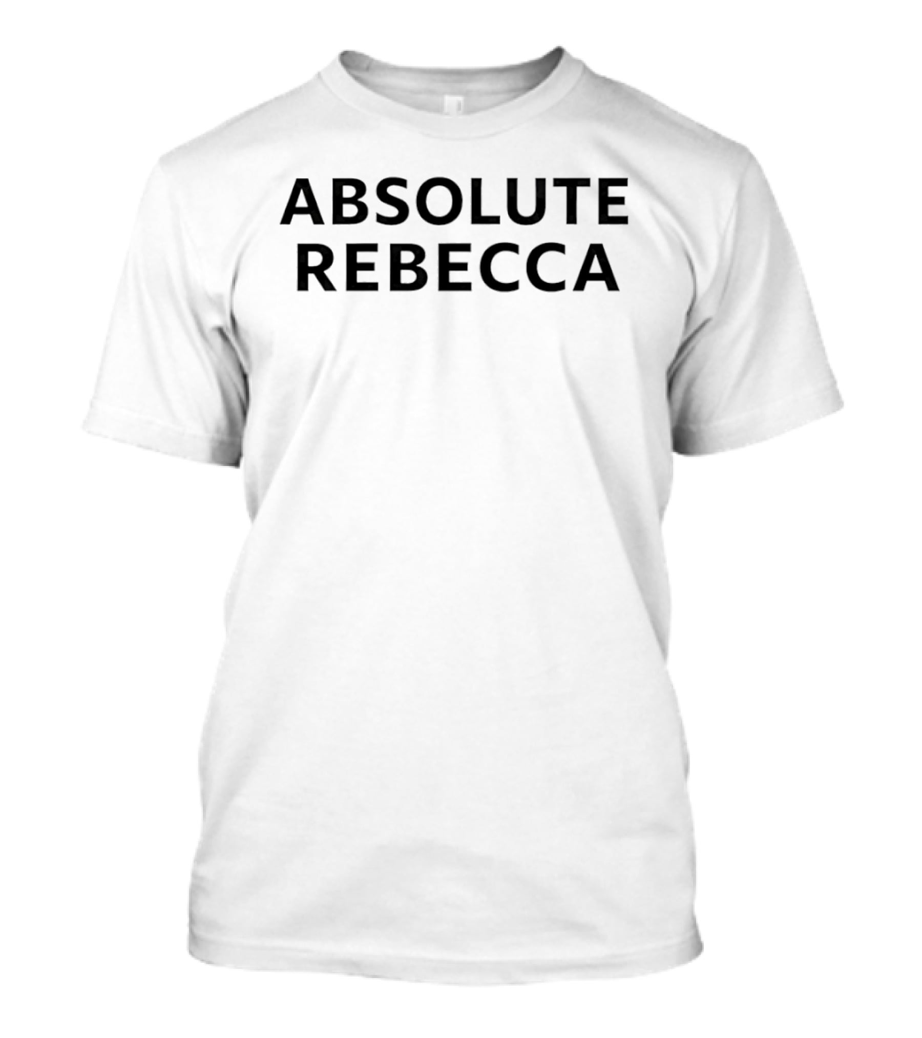 Absolute Rebecca Name Personalized T-Shirt