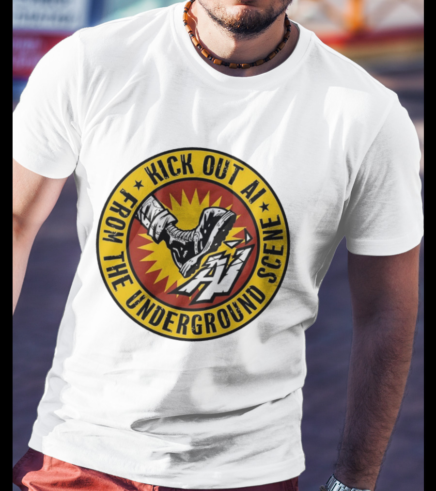 Kick Out AI From The Underground Scene Anti AI T-Shirt