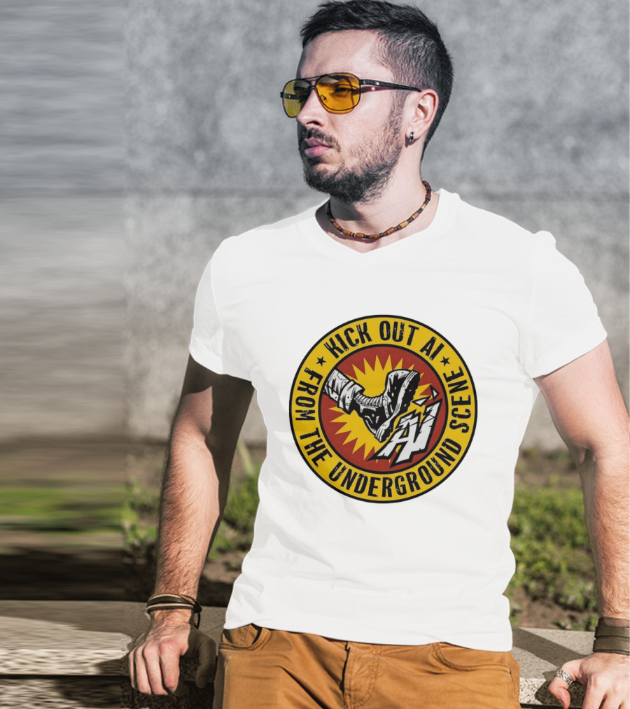 Kick Out AI From The Underground Scene Anti AI T-Shirt