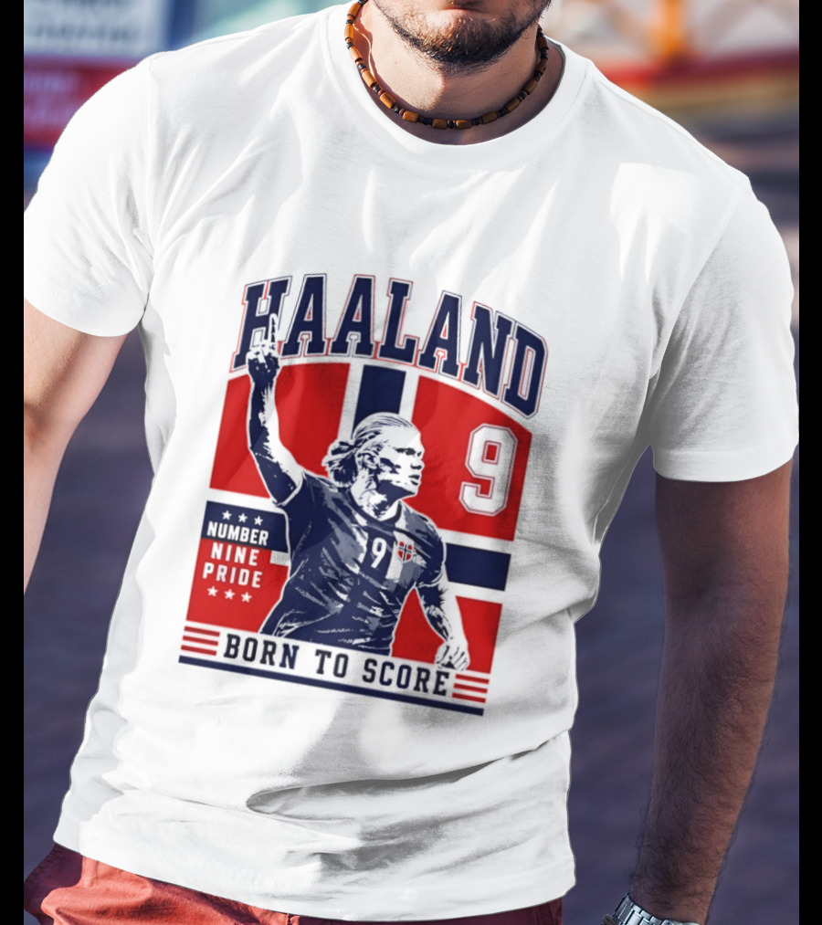 Haaland Norway Number Nine Pride Born To Score T-Shirt