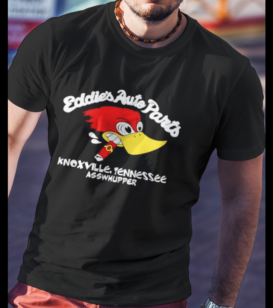 Eddie's Auto Parts Knoxville Tennessee Asswhupper Cartoon Bird Image T-Shirt