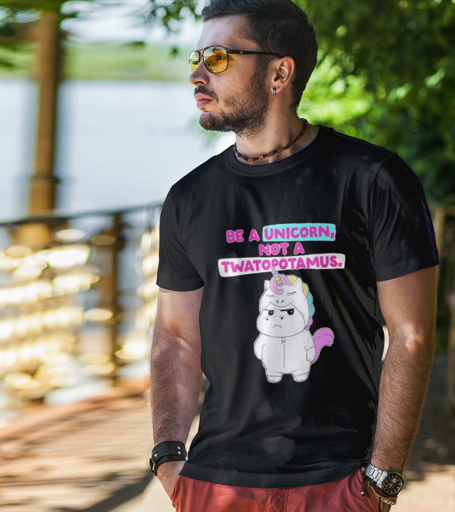 Be A Unicorn Not A Twatopotamus Funny Unicorn Costume T-Shirt