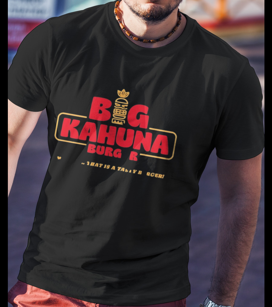Big Kahuna Burger Tasty Burger Pulp Fiction T-Shirt