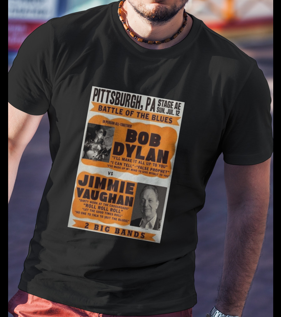 Bob Dylan Jimmie Vaughan Pittsburgh PA Stage AE Battle Of The Blues July 12 T-Shirt