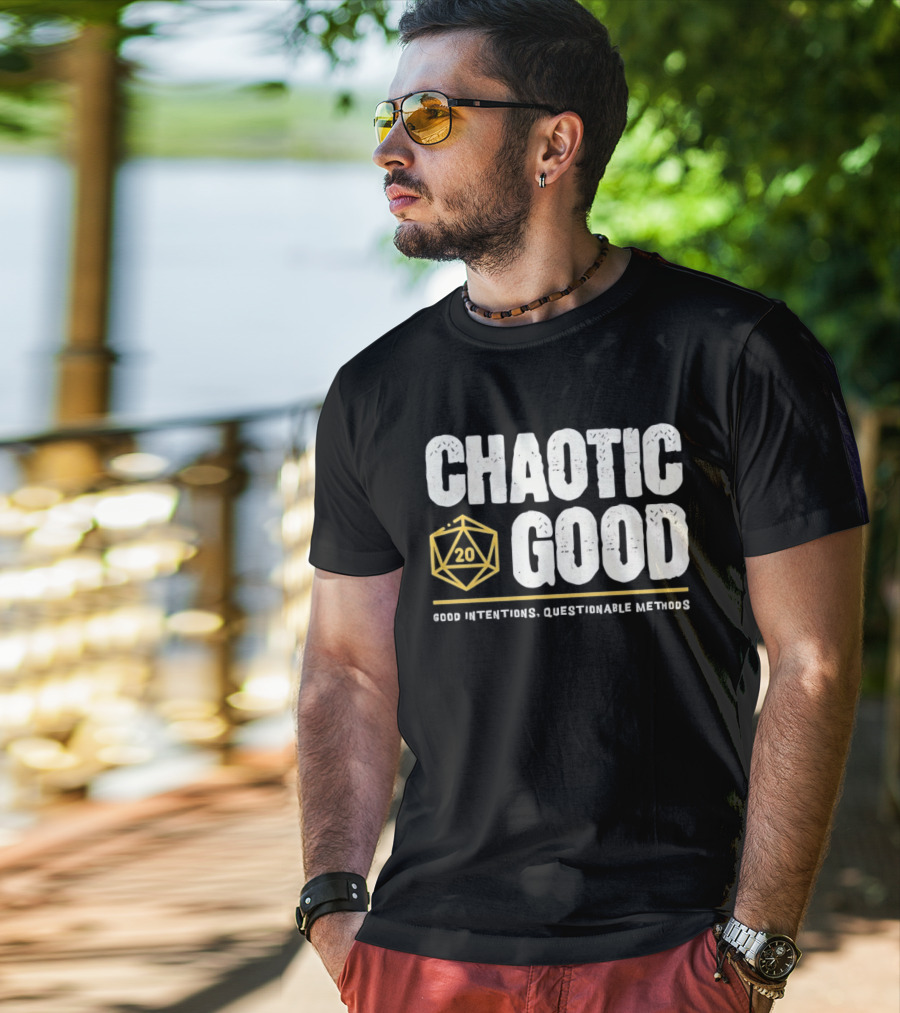 Chaotic Good D20 Good Intentions Questionable Methods T-Shirt