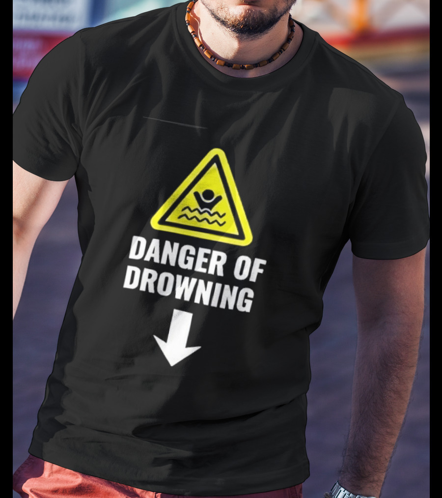 Danger Of Drowning Warning Sign Triangle With Symbol And Arrow T-Shirt