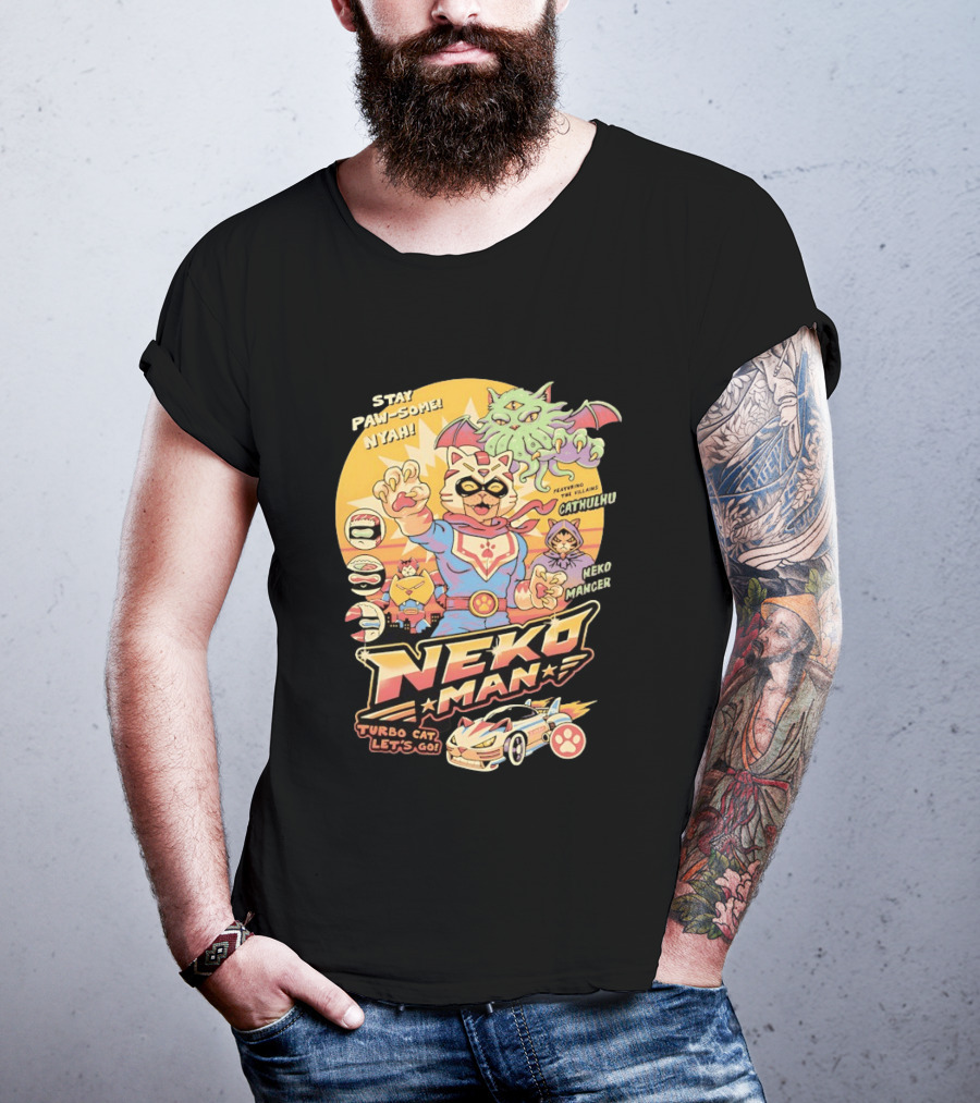Stay Pawsome Neko Man Turbo Cat Featuring Villains Cathulhu Neko Mancer T-Shirt
