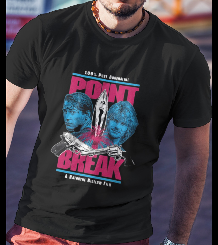 Point Break 100 Percent Pure Adrenaline Kathryn Bigelow Film Action T-Shirt