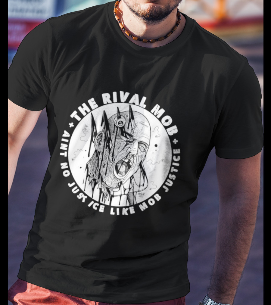 The Rival Mob Aint No Justice Like Mob Justice Blades And Chains Circle T-Shirt
