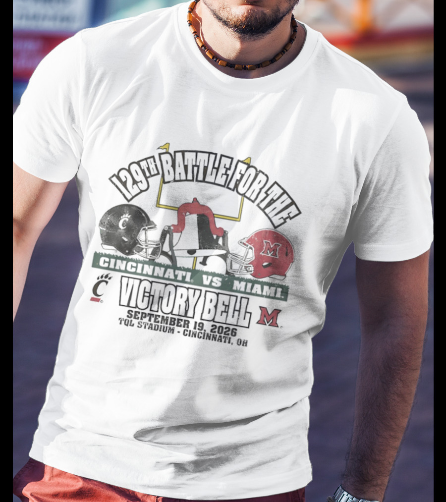 129th Battle For The Victory Bell Cincinnati Vs Miami September 19 2026 TQL Stadium Cincinnati Ohio T-Shirt