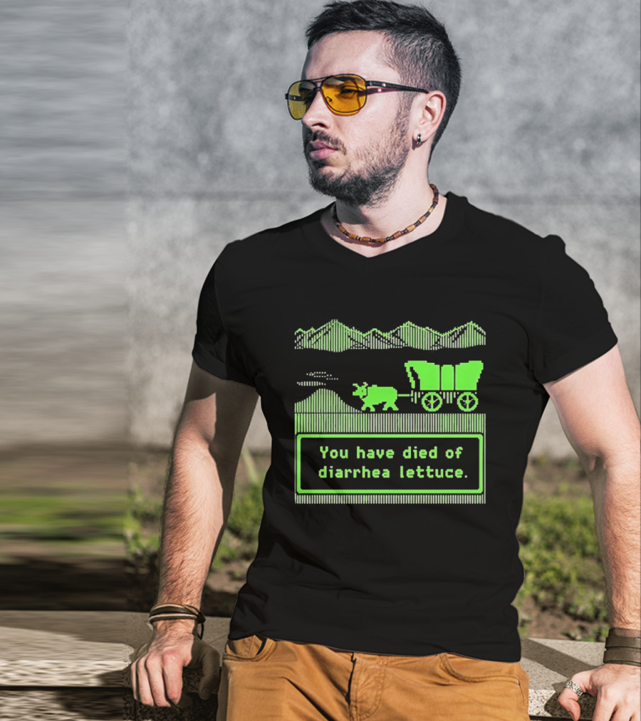 You Have Died Of Diarrhea Lettuce Oregon Trail Wagon Pixelated Retro Text Green T-Shirt