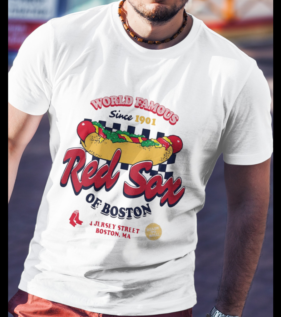 World Famous Red Sox Of Boston Since 1901 Ready To Roll 4 Jersey Street T-Shirt
