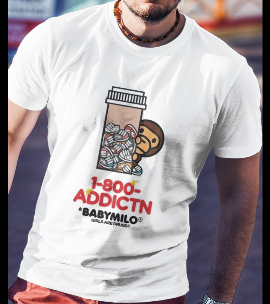 1 800 Addctn Girls Are Drugs X Baby Milo Collaboration T-Shirt