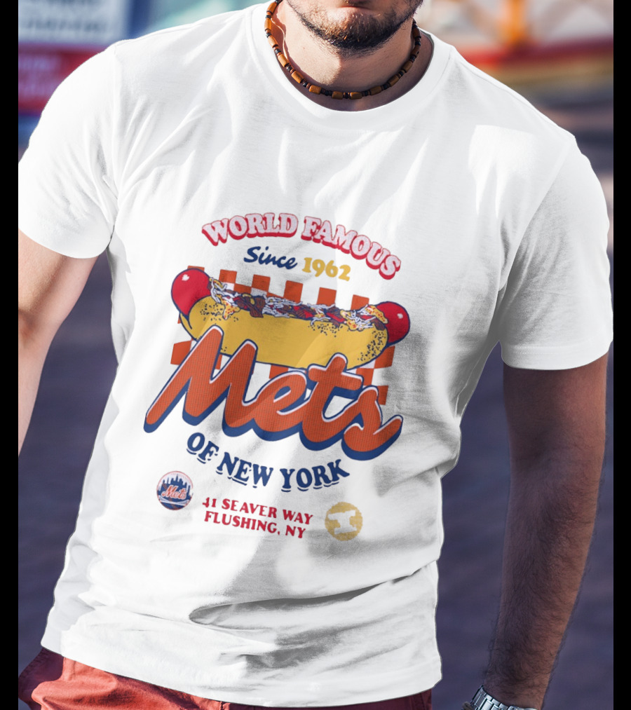 World Famous Mets Of New York Since 1962 Hot Dog At 41 Seaver Way Flushing NY T-Shirt