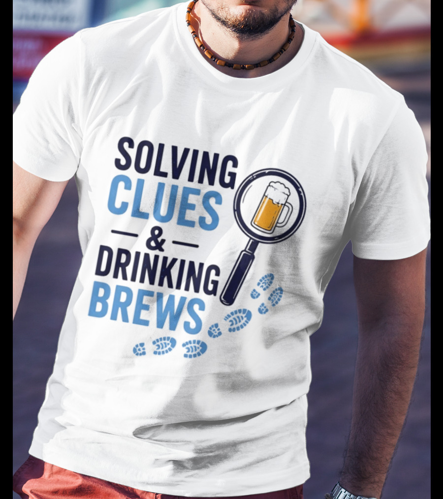 Solving Clues & Drinking Brews Magnifying Glass Beer Footprints T-Shirt